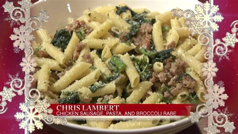 Holiday Helping: Chris Lambert’s Chicken Sausage, Pasta, and Broccoli Rabe